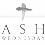 What’s with the Ashes? Ash Wednesday