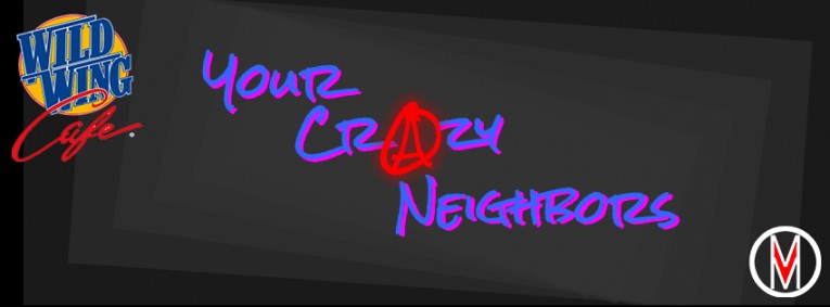 021216__Your-Crazy-Neighbors-Facebook_Event_Header your crazy neighbors