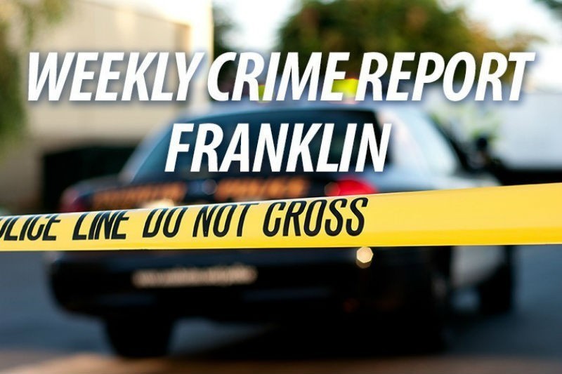 weekly crime report franklin weekly crime report franklin