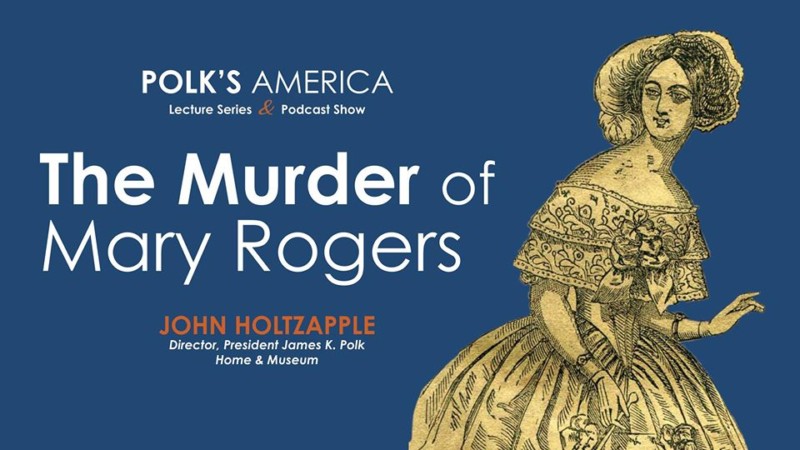 Polk's America The Murder of Mary Rogers