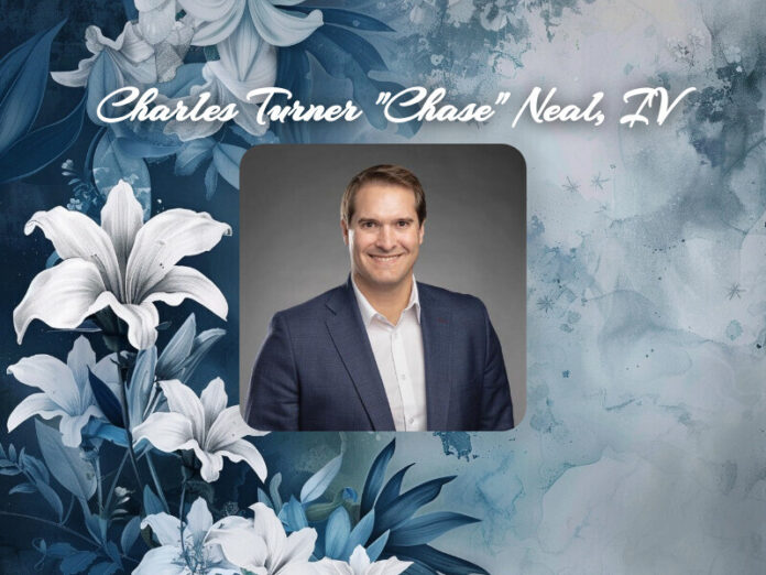 Charles Turner 'Chase' Neal, IV Obit