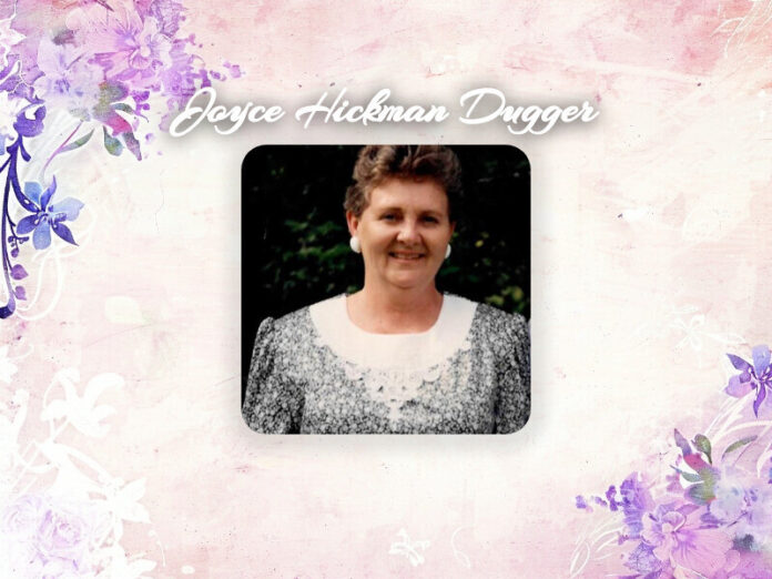 Joyce Hickman Dugger Obit