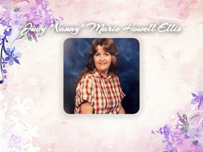Judy "Nanny" Marie Howell Ellis Obit