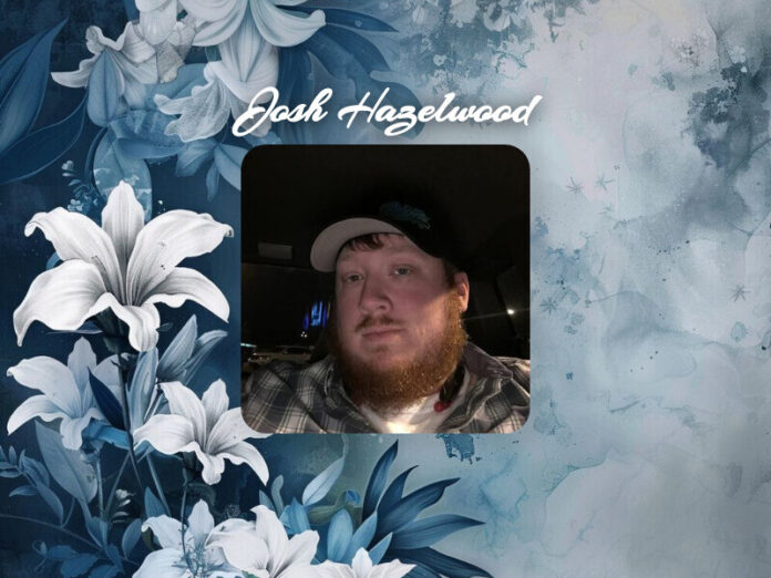 Josh Hazelwood Obit