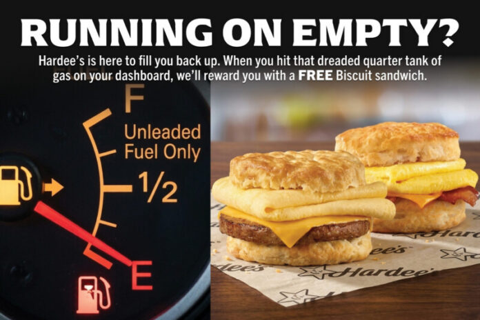 Hardee’s running on empty Hardee's launches Running on Full, offering free breakfast for those who submit a photo of their fuel gauge.